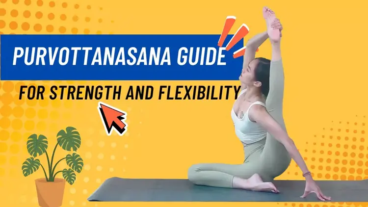 Master the Upward Plank Pose | Purvottanasana Guide for Strength and Flexibility