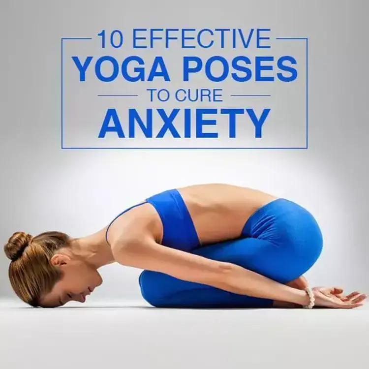 10 Best Yoga Poses to Reduce Anxiety and Stress: A Beginner-Friendly Guide