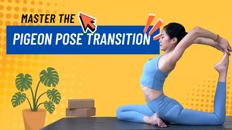 Master the Pigeon Pose Transition: Align, Stretch, and Strengthen Your Practice